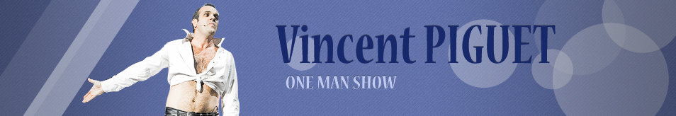 vincent-piguet-onemanshow-humour-header Vincent Piguet Header